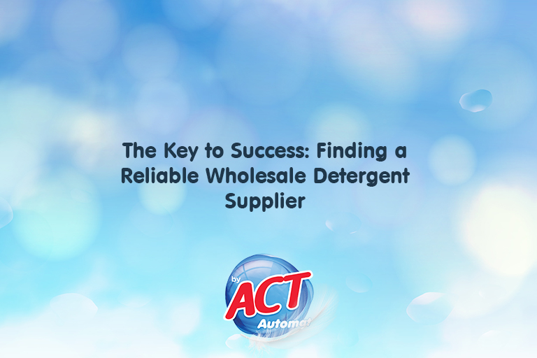 The Key to Success Finding a Reliable Wholesale Detergent Supplier