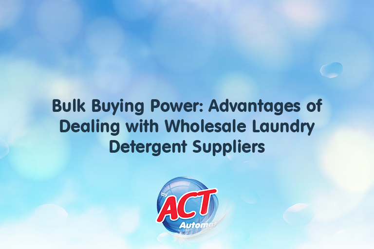 Bulk Buying Power: Advantages of Dealing with Wholesale Laundry Detergent Suppliers