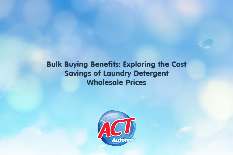 Bulk Buying Benefits: Exploring the Cost Savings of Laundry Detergent Wholesale Prices